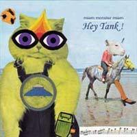 Miam Monster Miam • Hey Tank ! Compact Disc