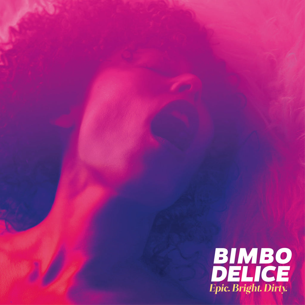 Bimbo Delice "Epic.Bright.Dirty" Vinyl