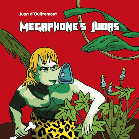 Juan d'Oultremont  Megaphone's Judas Compact Disc