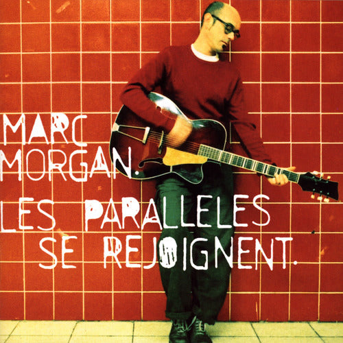 Marc Morgan Les Parallèles se Rejoignent Compact Disc